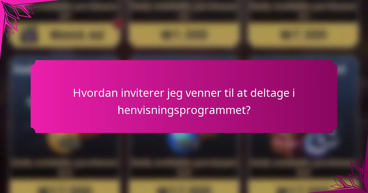 Hvordan inviterer jeg venner til at deltage i henvisningsprogrammet?